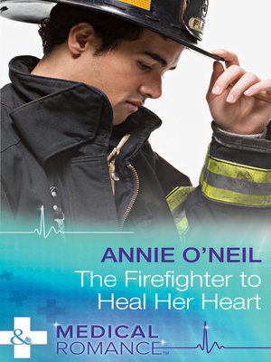 cover image of The Firefighter to Heal Her Heart